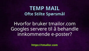 Hvorfor bruker tmailorcom Googles servere til å behandle innkommende e-poster