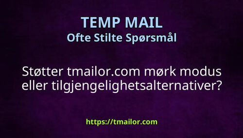Støtter tmailorcom mørk modus eller tilgjengelighetsalternativer