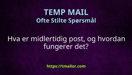 Hva er midlertidig post og hvordan fungerer det