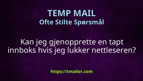 Kan jeg gjenopprette en tapt innboks hvis jeg lukker nettleseren
