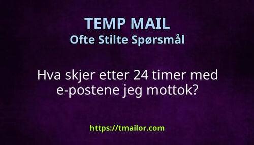 Hva skjer etter 24 timer med e-postene jeg mottok