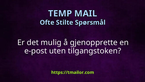 Er det mulig å gjenopprette en e-post uten tilgangstoken