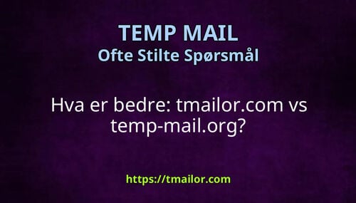 Hva er bedre tmailorcom vs temp-mailorg
