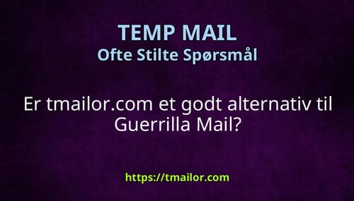 Er tmailorcom et godt alternativ til Guerrilla Mail