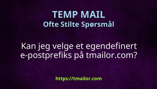Kan jeg velge et egendefinert e-postprefiks på tmailorcom