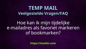 Hoe kan ik mijn tijdelijke e-mailadres als favoriet markeren of bookmarken