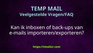 Kan ik inboxen of back-ups van e-mails importerenexporteren