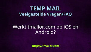 Werkt tmailorcom op iOS en Android