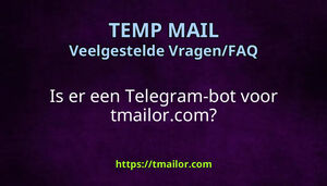 Is er een Telegram-bot voor tmailorcom