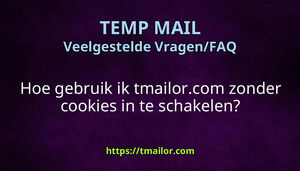 Hoe gebruik ik tmailorcom zonder cookies in te schakelen