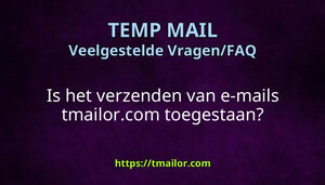 Is het verzenden van e-mails tmailorcom toegestaan
