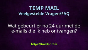 Wat gebeurt er na 24 uur met de e-mails die ik heb ontvangen