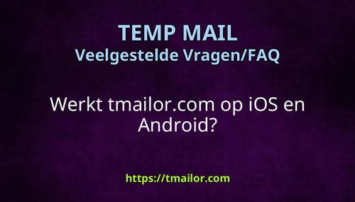 Werkt tmailorcom op iOS en Android
