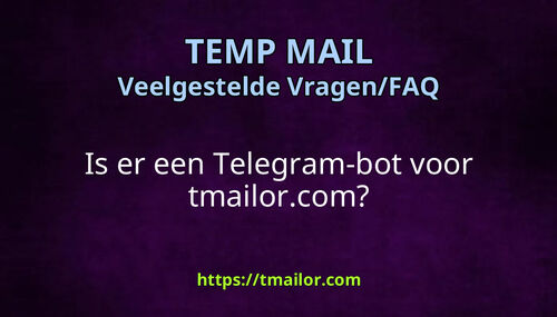 Is er een Telegram-bot voor tmailorcom