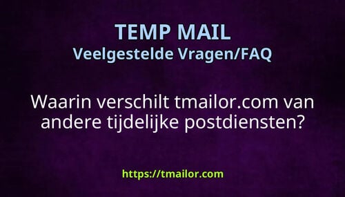 Waarin verschilt tmailorcom van andere tijdelijke postdiensten