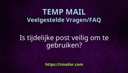 Is tijdelijke post veilig om te gebruiken