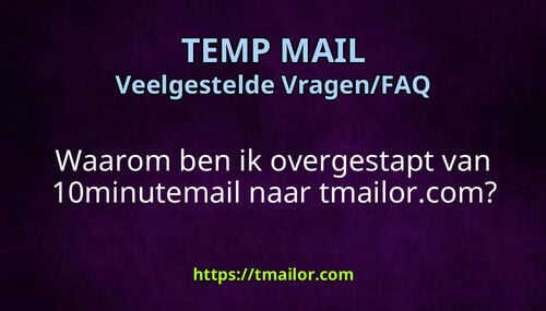 Waarom ben ik overgestapt van 10minutemail naar tmailorcom