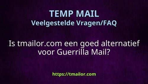 Is tmailorcom een goed alternatief voor Guerrilla Mail