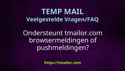 Ondersteunt tmailorcom browsermeldingen of pushmeldingen