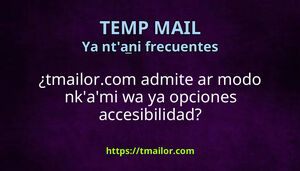 tmailorcom admite ar modo nkami wa ya opciones accesibilidad