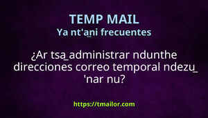 Ar tsa administrar ndunthe direcciones correo temporal ndezu nar nu