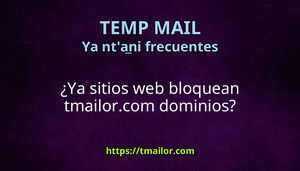 Ya sitios web bloquean tmailorcom dominios