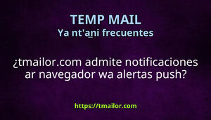 tmailorcom admite notificaciones ar navegador wa alertas push
