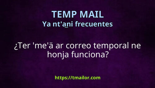 Ter meä ar correo temporal ne honja funciona