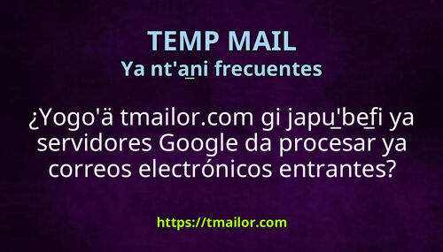 Yogoä tmailorcom gi japubefi ya servidores Google da procesar ya correos electrónicos entrantes