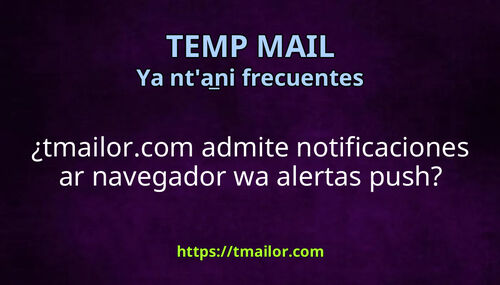 tmailorcom admite notificaciones ar navegador wa alertas push