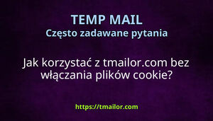 Jak korzystać z tmailorcom bez włączania plików cookie