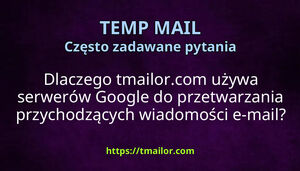 Dlaczego tmailorcom używa serwerów Google do przetwarzania przychodzących wiadomości e-mail