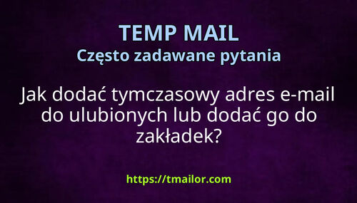 Jak dodać tymczasowy adres e-mail do ulubionych lub dodać go do zakładek