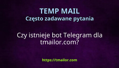 Czy istnieje bot Telegram dla tmailorcom