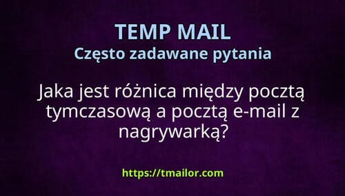Jaka jest różnica między pocztą tymczasową a pocztą e-mail z nagrywarką