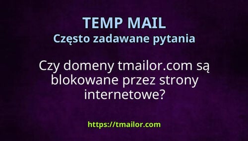 Czy domeny tmailorcom są blokowane przez strony internetowe