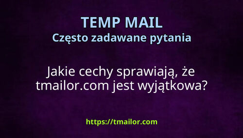 Jakie cechy sprawiają że tmailorcom jest wyjątkowa