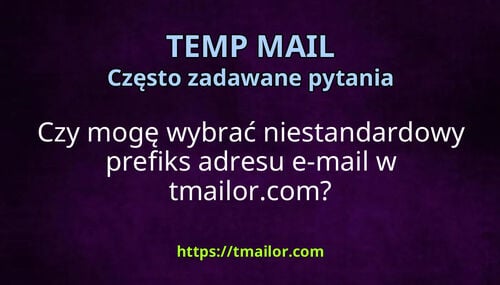 Czy mogę wybrać niestandardowy prefiks adresu e-mail w tmailorcom