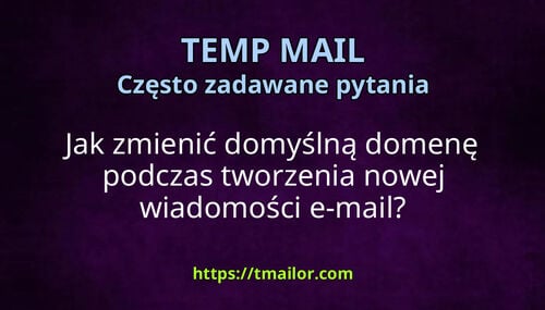 Jak zmienić domyślną domenę podczas tworzenia nowej wiadomości e-mail
