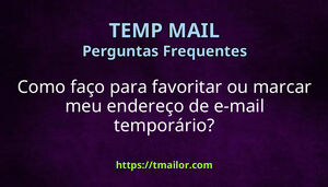 Como faço para favoritar ou marcar meu endereço de e-mail temporário