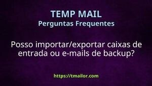 Posso importarexportar caixas de entrada ou e-mails de backup