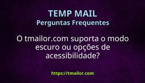 O tmailorcom suporta o modo escuro ou opções de acessibilidade