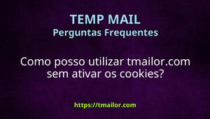 Como posso utilizar tmailorcom sem ativar os cookies