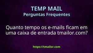 Quanto tempo os e-mails ficam em uma caixa de entrada tmailorcom