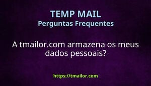 A tmailorcom armazena os meus dados pessoais