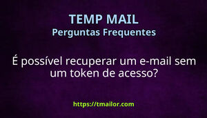 É possível recuperar um e-mail sem um token de acesso