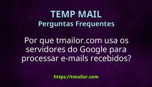 Por que tmailorcom usa os servidores do Google para processar e-mails recebidos
