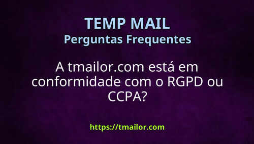 A tmailorcom está em conformidade com o RGPD ou CCPA