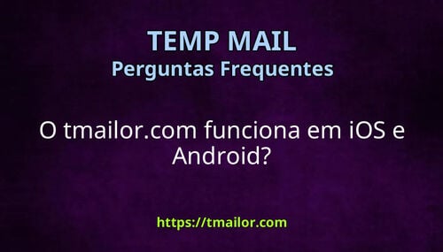O tmailorcom funciona em iOS e Android