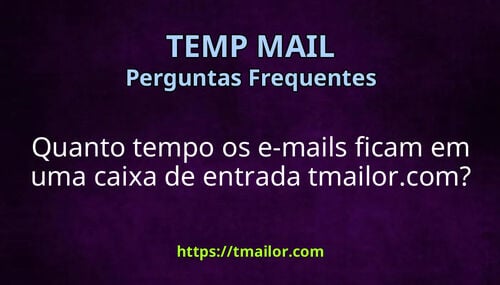 Quanto tempo os e-mails ficam em uma caixa de entrada tmailorcom